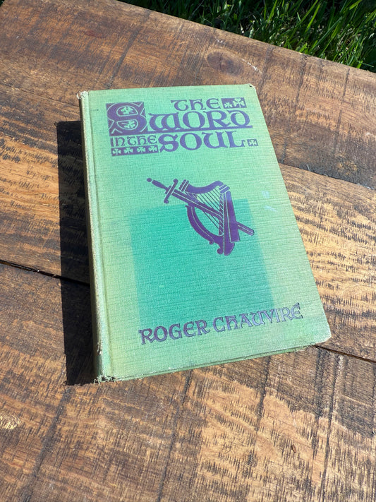 The Sword in the Soul by Roger Chauviré – First Edition, 1929, Longmans Green & Co.